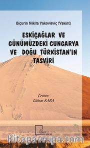 Eskiçağlar ve Günümüzdeki Cungarya ve Doğu Türkistan’ın Tasviri