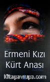 Ermeni Kızı Kürt Anası