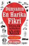 Dünyanın En Harika Fikri & İnsanlığı Değiştiren 50 Müthiş Fikir
