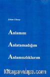 Anlamını Anlatamadığım Anlamsızlıklarım