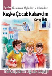 Keşke Çocuk Kalsaydım