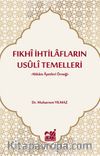Fıkhi İhtilafların Usuli Temelleri & Ahkam Ayetleri Örneği