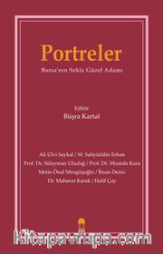 Portreler <br /> Bursa'nın Sekiz Güzel Adamı