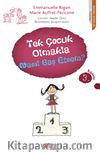 Tek Çocuk Olmakla Nasıl Baş Etsem?