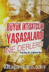 Büyük İktisatçılar Yaşasalardı Ne Derlerdi