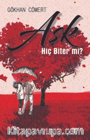 Aşk Hiç Biter Mi ?