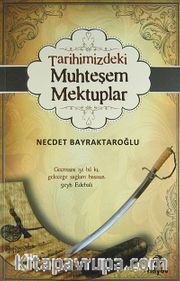 Tarihimizdeki Muhteşem Mektuplar
