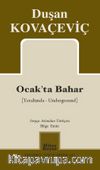 Ocak’ta Bahar (Yeraltında - Underground)  