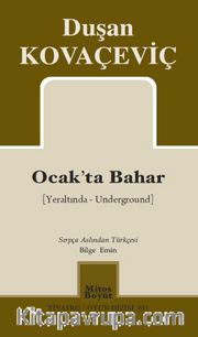 Ocak’ta Bahar (Yeraltında - Underground)  