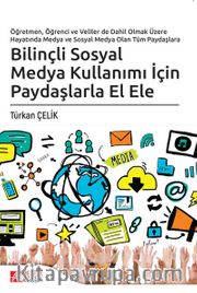 Bilinçli Sosyal Medya Kullanımı İçin Paydaşlarla El Ele