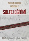 Türk Halk Müziği Dizileriyle Solfej Eğitimi