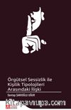 Örgütsel Sessizlik ile Kişilik Tipolojileri Arasındaki İlişki
