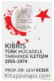 Kıbrıs Türk Mücadele Tarihinde İletişim 1955-1974