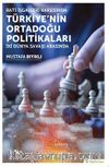Batı İşgalleri Karşısında Türkiye’nin Ortadoğu Politikaları İki Dünya Savaşı 	Arasında