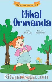 Nihal Ormanda / Hadislerle Değerler 1