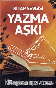 Kitap Sevgisi Yazma Aşkı