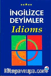 İngilizce Deyimler Idioms