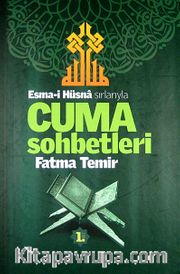 Esma-i Hüsna Sırlarıyla Cuma Sohbetleri 1. Cilt