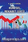 Küresel Rekabet Gücü & Türkiye için Sistematik ve Eklektik Bir Yaklaşım