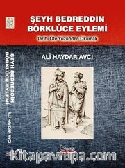 Şeyh Bedreddin Börklüce Eylemi <br /> Tarihi Öte Yüzünden Okumak