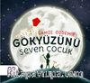 Gökyüzünü Seven Çocuk