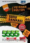 2013 KPSS Genel Yetenek Genel Kültür Soru Bankası (5555 Soru)