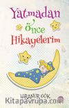 Yatmadan Önce Hikayelerim