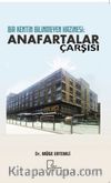 Bir Kentin Bilinmeyen Hazinesi: Anafartalar Çarşısı