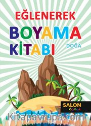 Doğa / Eğlenerek Boyama Kitabı