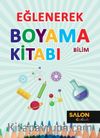 Bilim / Eğlenerek Boyama Kitabı