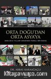 Orta Doğu'dan Orta Asya'ya & 2009-2012 Yılları Arasında Farklı Bir Bakış