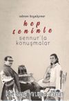 Hep Seninle / Sennur’la Konuşmalar