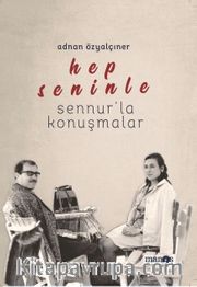 Hep Seninle / Sennur’la Konuşmalar