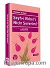 Şeyh-i Ekber'i Niçin Severim?