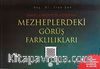 İnanç ve İbadetler Açısından Mezheplerdeki Görüş Farklılıkları