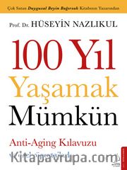 100 Yıl Yaşamak Mümkün
