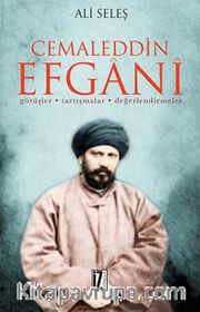 Cemaleddin Efgani <br /> Görüşler - Tartışmalar - Değerlendirmeler