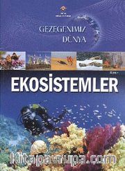 Gezegenimiz Dünya - Ekosistemler