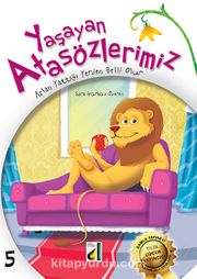 Yaşayan Atasözlerimiz -5 <br /> Aslan Yattığı Yerden Belli Olur