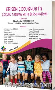 Erken Çocuklukta Çocuğu Tanıma ve Değerlendirme