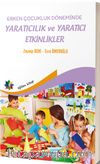 Erken Çocukluk Döneminde Yaratıcılık ve Yaratıcı Etkinlikler