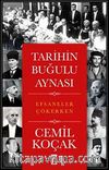 Tarihin Buğulu Aynası & Efsaneler Çökerken