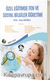 Özel Eğitimde Fen ve Sosyal Bilgiler Öğretimi