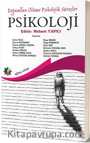 Psikoloji <br /> Doğumdan Ölüme Psikolojik Süreçler