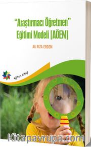 Araştırmacı Öğretmen Eğitim Modeli (AÖEM)