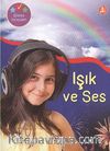 Işık ve Ses / Bilimle Tanışalım