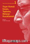 Yaşar Kemal: İnsanı, Toplumu, Dünyayı Kucaklamak