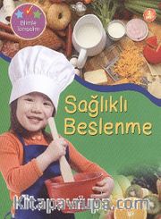 Sağlıklı Beslenme  /  Bilimle Tanışalım