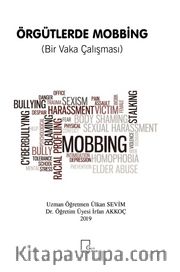 Örgütlerde Mobbing (Bir Vaka Çalışması)