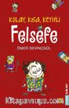 Kolay, Kısa, Keyifli Felsefe